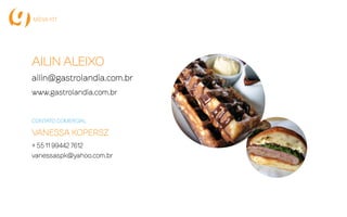 audiência
Dados: janeiro/dezembro 2014
Pageviews: 2.832.018
Visits: 1.514.154
Duração média da visita:
00:01:49
50,3% do público entre
25e 44anos
55,5% feminino
44,5% masculino
Fontes: Google Analytics
e comScore Media Metrix
 