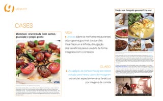 Material
fotográfico próprio,
cuidadoso e de
grande impacto
 