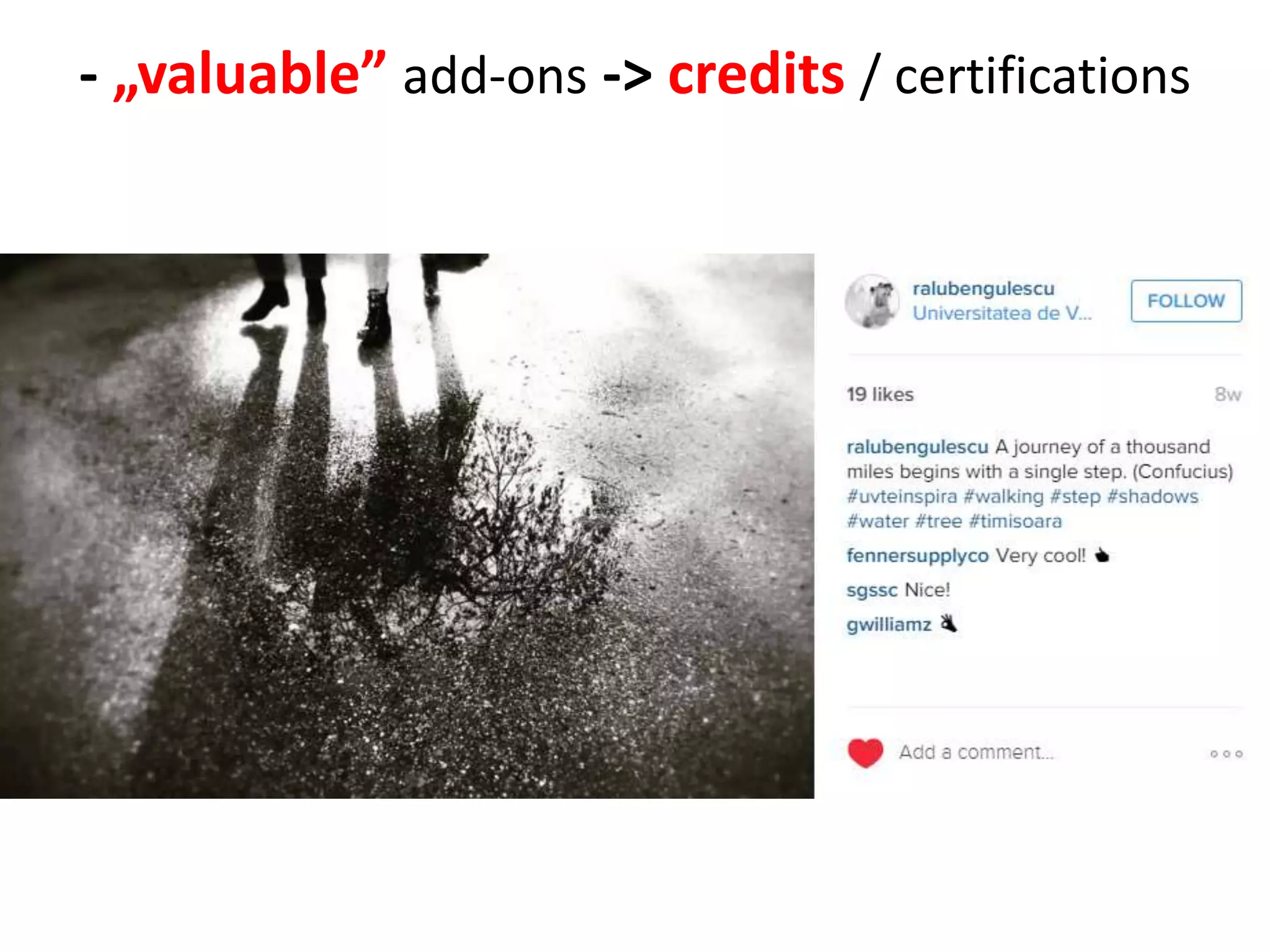 - „valuable” add-ons -> credits / certifications