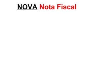 NOVA Nota Fiscal
 