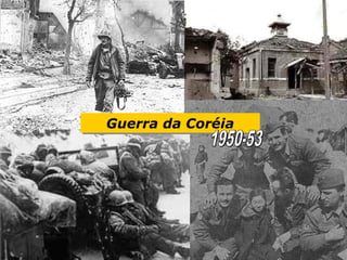 Guerra da Coréia
Guerra da Coréia
 