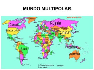 MUNDO MULTIPOLAR
 