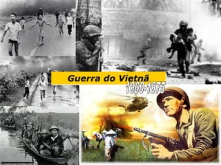 Guerra do VietnãGuerra do Vietnã
 