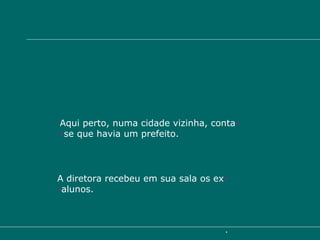 n) Para clareza gráfica, se no final da linha a partição de uma palavra ou combinação de palavras coincidir com o hífen, ele deve ser  repetido  na linha seguinte. Aqui perto, numa cidade vizinha, conta - - se que havia um prefeito.  A diretora recebeu em sua sala os ex - - alunos.  