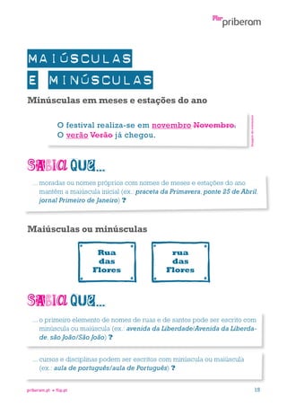 O festival realiza-se em novembro Novembro.
O verão Verão já chegou.

Imagem do conversor

Minúsculas em meses e estações do ano

...  oradas ou nomes próprios com nomes de meses e estações do ano
m
mantêm a maiúscula inicial (ex.: praceta da Primavera, ponte 25 de Abril,
jornal Primeiro de Janeiro) ?

Maiúsculas ou minúsculas
Rua
das
Flores

rua
das
Flores

...  primeiro elemento de nomes de ruas e de santos pode ser escrito com
o
minúscula ou maiúscula (ex.: avenida da Liberdade/Avenida da Liberdade, são João/São João) ?
...  ursos e disciplinas podem ser escritos com minúscula ou maiúscula
c
(ex.: aula de português/aula de Português) ?
priberam.pt

flip.pt

15

 