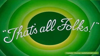 Contato: thomaz_iasd@hotmail.com
 