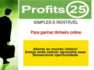 Print master
SIMPLES E RENTÁVÉL
Para ganhar dinheiro online
Aberto ao mundo inteiro!
Esteja onde estiver aproveite essa
Sensacional oportunidade
 