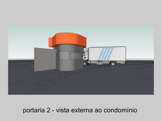 portaria 2 - vista externa ao condomínio  