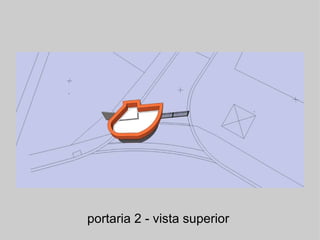 portaria 2 - vista superior  