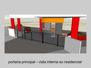 portaria principal - vista interna ao residencial  