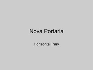 Nova Portaria Horizontal Park 