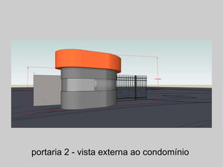 portaria 2 - vista externa ao condomínio  