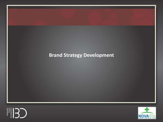 Brand Strategy Development
 