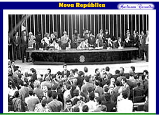 Nova República
 