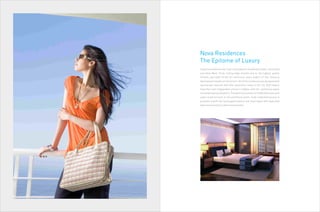 Supernova features two inspiring landmark residential towers, Nova East
and Nova West. From cutting-edge architecture to the highest quality
finishes and state-of-the-art amenities, every aspect of this stunning
development speaks of refinement. All of the residences are designed with
spectacular features that offer panoramic views of the city. Both towers
have their own independent entrance lobbies, with the penthouse levels
served by express elevators. The apartments have full width balconies with
super sized terraces at the penthouse levels. Fully integrated access is
provided to both the landscaped podium and retail levels with dedicated
parking zones at the subterranean levels.
Nova Residences
The Epitome of Luxury
 