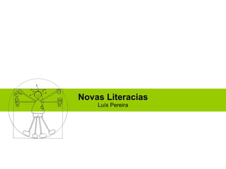 Novas Literacias Luís Pereira 