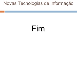 Novas Tecnologias De InformaçãO