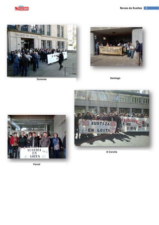 6Novas da Xustiza
SantiagoOurense
Ferrol
A Coruña
 