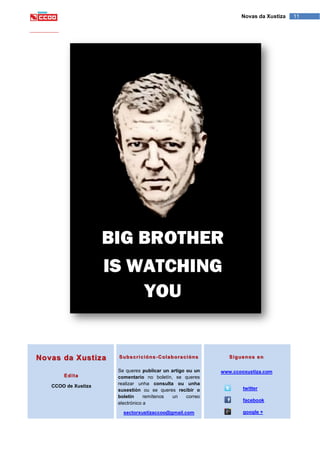 11Novas da Xustiza
Novas da Xustiza
Edita
CCOO de Xustiza
Subscricións-Colaboracións
Se queres publicar un artigo ou un
comentario no boletín, se queres
realizar unha consulta ou unha
suxestión ou se queres recibir o
boletín remítenos un correo
electrónico a
sectorxustizaccoo@gmail.com
Síguenos en
www.ccooxustiza.com
twitter
facebook
google +
 