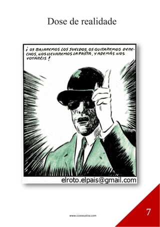 www.ccooxustiza.com 
7 
Dose de realidade 
 