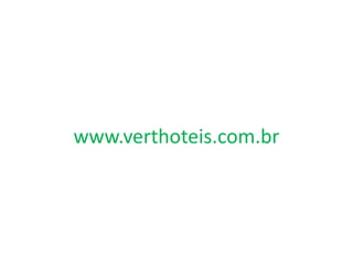 www.verthoteis.com.br
 