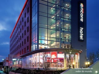 Hotéis Ramada ao
 redor do mundo
 