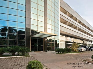 Ramada Airport Hotel
   Lagoa Santa
 