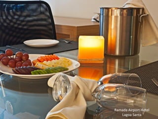 Ramada Airport Hotel
   Lagoa Santa
 