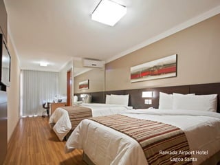 Ramada Airport Hotel
   Lagoa Santa
 