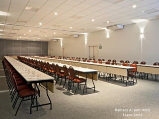 Ramada Airport Hotel
   Lagoa Santa
 