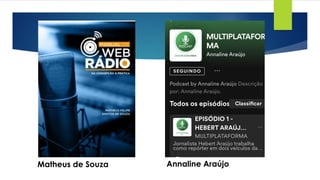 Matheus de Souza Annaline Araújo
 