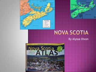 Nova Scotia By Alyssa Dixon 