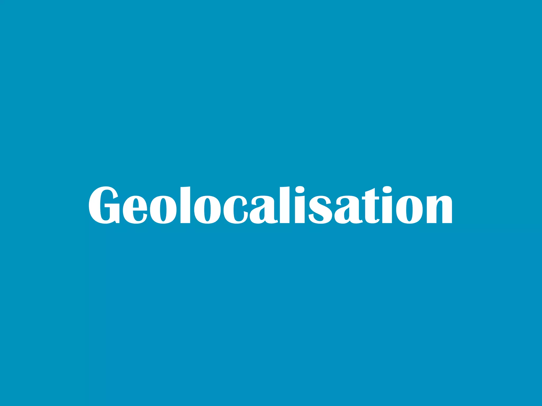 Geolocalisation
 