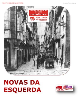 NOVAS DE ESQUERDA UNIDA FERROL   Número 1- Febreiro 2013
 