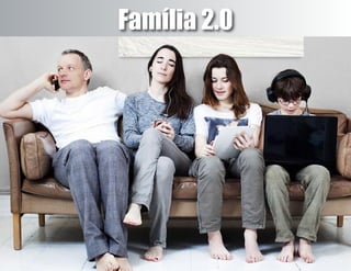Família 2.0
 