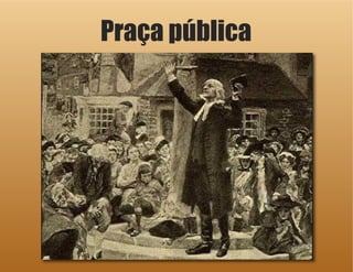 Praça pública
 