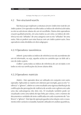 Sociologias, Porto Alegre, ano 3, nº 5, jan/jun 2001, p.94-114
SOCIOLOGIASPB
4.2 Tree-structured-searchs
São buscas que ex...