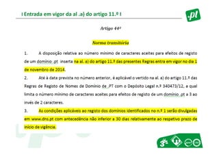 I Entrada em vigor da al .a) do artigo 11.º I
 