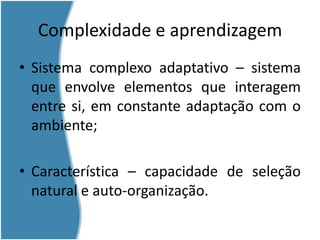 Grupo FractalizadoFractal – (Gleick, 1989) – “abarca toda a estrutura em termos de ramificações que a produzem, ramificações que se comportam de maneira coerente, das grandes a pequenas escalas”;Disciplina de prática e ensino – Dimensões Comunicativas – formato fractalizado da sala de aula;