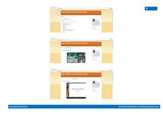 MULTIMEIOS DIDÁTICOS AS NOVAS TECNOLOGIAS E OS PROCESSOS EDUCATIVOS
6
 