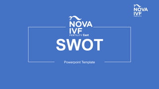 SWOT
Powerpoint Template
East
 