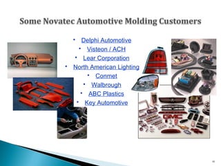 Delphi Automotive Visteon / ACH Lear Corporation North American Lighting Conmet Walbrough ABC Plastics Key Automotive 