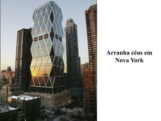 Arranha céus em
Nova York
 