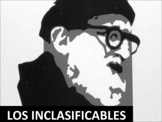 LOS INCLASIFICABLES 