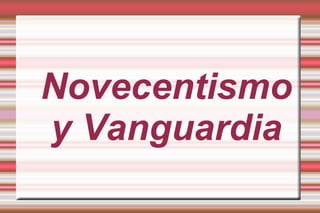 Novecentismo y Vanguardia 