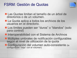 FSRM: Gestión de Quotas ,[object Object],[object Object],[object Object],[object Object],[object Object],[object Object]