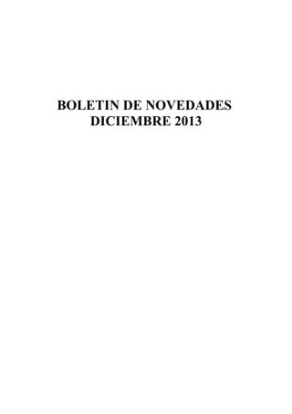 BOLETIN DE NOVEDADES
DICIEMBRE 2013

 