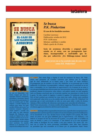 Se busca
                                                           P.K. Pinkerton
                                                                      BLANC

                                                           El caso de los bandidos asesinos
                                                           Caroline Lawrence
                                                           Publicación: octubre de 2012
                                                           PVP: 14,90 euros
                                                           Idiomas: castellano y catalán
                                                           Edad: a partir de 10 años

                                                           Serie de aventuras divertida y original ambi-
                                                           entada en el oeste, con un protagonista hué-
                                                           rfano, incomprendido e inolvidable que lu-
                                                           cha por sobrevivir. ¡Un bildungs-roman único!

                                                              ¿Qué joven no se ha sentido más de una vez
                                                                        como P.K. Pinkerton?




                                      EL LIBRO: Este otoño llega a España la serie de aventuras Se busca. P.K. Pink-
                                      erton, una propuesta de Caroline Lawrence que destaca por la originali-
                                      dad de estar ambientada en el lejano oeste y por tener un ritmo frenético.
                                      El protagonista que da nombre a la serie, P.K. Pinkerton, es un personaje que no deja
                                      indiferente. Es huérfano, incomprendido y solitario, rasgos que lo convierten en un ser
                                      duro y entrañable a la vez. Especialista en supervivencia y en el manejo de un arma, y
                                      con una gran habilidad para hacerse pasar por otras personas, tiene sin embargo un serio
AUTORA: Caroline Lawrence             problema: después de presenciar como matan a sus padres cuando era muy pequeño,
Se crió en Bakersfield, Cali-         sufre un bloqueo emocional que no le permite expresar sus emociones ni notar las de
fornia. Asegura que tiene an-         la gente. No sabe cuándo le engañan o cuándo le regañan. Es totalmente inexpresivo.
tepasados mineros, camioneros,        Pero al final resultará que entiende las cosas mejor que nadie. ¿Existe mejor parábola
periodistas y mormones. Ejerció
                                      de la pubertad? ¿Qué joven no se ha sentido más de una vez como P.K. Pinkerton? Un
de maestra de escuela durante 10
años en Londres, pero en 2001
                                      personaje que se está convirtiendo en todo un icono para miles y miles de jóvenes.
empezó a escribir historias de        Además, el libro está lleno de referencias a personajes muy conocidos de la literatura:
misterio para niños. En total,        Mark Twain está presente, y el mismo nombre del protagonista, Pinkerton, nos recuerda
escribió 20 libros de la serie "Los   a la famosa agencia de detectives del ferrocarril americano.
misterios romanos". Posterior-
mente empezó a escribir una           SINOPSIS: En tiempos de la conquista del oeste americano, un predicador y su esposa son ases-
serie sobre un niño detective         inados por unos cuatreros que buscan el plano de una mina de plata que los hará millonarios.
llamado P.K. Pinkerton, ambi-         Al no encontrarlo en la casa, deciden buscar al hijo adoptivo de la pareja, P.K. Pink-
entada en Virginia City en 1862.
                                      erton, un joven con una gran habilidad para la supervivencia y los disfraces, y un
Caroline Lawrence no es su ver-
dadero nombre, decidió utilizar
                                      defecto: es incapaz de leer las facciones de la gente, y no puede saber si le hablan en
este pseudónimo como muchos           serio, en broma, o, peor, si le amenazan. Y este defecto no es lo más recomend-
otros escritores. Su marido,          able cuanto te persiguen de una ciudad a otra para matarte. Por suerte, P.K. con-
Richard, es el ilustrador de la       tará con la ayuda de varios personajes inolvidables, entre ellos Sam Clemens,
mayoría de los dibujos de la serie.   un periodista que será recordado en el futuro por su pseudónimo Mark Twain.
 