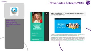Novedades Febrero 2015
Hootsuite
inaugura su
propia tienda on
line
 