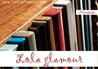 Novedades Lola Glamour 2013